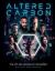 Altered Carbon : the Art and Making of the Series