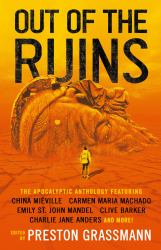 Out of the Ruins : The Apocalyptic Anthology