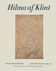 Hilma Af Klint : Spiritualistic Drawings 1896-1910