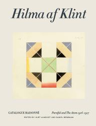 Hilma Af Klint : Parsifal and the Atom 1916-1917