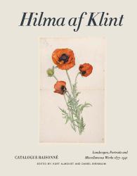 Hilma Af Klint : Landscapes, Portraits and Miscellaneous Works 1877-1941