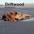 Driftwood