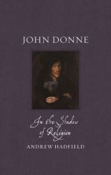 John Donne : In the Shadow of Religion