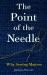 The Point of the Needle : Why Sewing Matters The Point of the Needle : Why Sewing Matters
