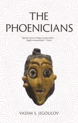 The Phoenicians : Lost Civilizations