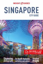 Insight Guides City Guide Singapore (Travel Guide with Free EBook)