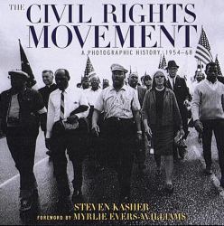 The Civil Rights Movement : A Photographic History, 1954-1968