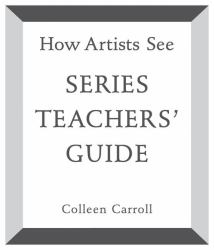 How Artists See Series Teachers' Guide