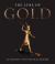 The Lure of Gold : An Artistic and Cultural History