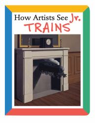 How Artists See Jr. :Trains