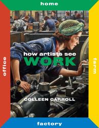How Artists See Work : Second Edition