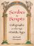 Scribes and Scripts : Calligraphy in the High Middle Ages