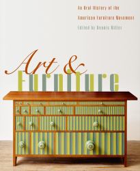Art + Furniture : An Oral History of the American Furniture Movement