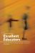 Excellent Educators : A Wise Giver's Guide to Cultivating Great Teachers and Principals