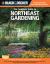 Black and Decker the Complete Guide to Northeast Gardening : Techniques for Growing Landscape and Garden Plants in Maine, New Hampshire, Vermont, New York, Western Massachusetts, Northern Connecticut, Southern Quebec, New Brunswick and Eastern Ontario