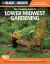 Black and Decker the Complete Guide to Lower Midwest Gardening : Techniques for Growing Landscape and Garden Plants in Missouri, Kentucky, Ohio, Indiana, Illinois, West Virginia, Southern Michigan and Southern Ontario