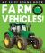 Farm Vehicles! : Noisy Fun on the Farm