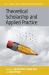 Theoretical Scholarship and Applied Practice