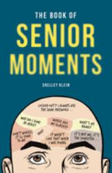 The Book of Senior Moments