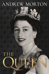 The Queen : Her Life
