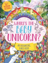 Where's the Baby Unicorn? : An Enchanting Search and Find Book