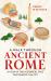 A Walk Through Ancient Rome : A Guide to the Landmarks That Shaped the City's History