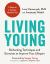 Living Young : Biohacking Techniques and Exercises to Improve Your Lifespan