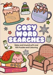 Cosy Word Searches : Relax and Unwind with over 100 Puzzles and Colouring