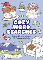 Cozy Word Searches : Relax and Unwind with over 100 Puzzles and Coloring