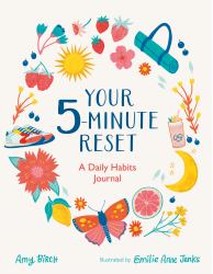 Your 5-Minute Reset : A Daily Habits Journal