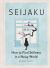 Seijaku : The Japanese Secret to Finding Stillness