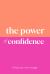 The Power of Confidence : Unlock Your Inner Strength
