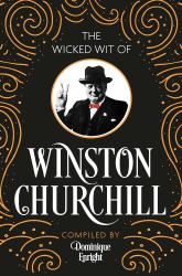 The Wicked Wit of Winston Churchill