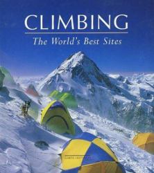 Climbing : The World's Best Sites