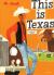 This Is Texas : A Children's Classic