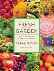 Fresh from the Garden : Food to Share with Family and Friends