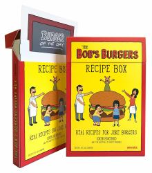 The Bob's Burgers Recipe Box : Real Recipes for Joke Burgers