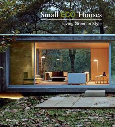 Small Eco Houses : Living Green in Style