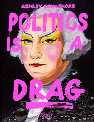 Politics Is a Drag