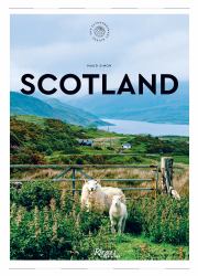 Scotland: the Extraordinary Guide : An Insider Tour of Art, Food, and Culture