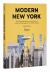 Modern New York : The Illustrated Story of Architecture in the Five Boroughs from 1920 to Present