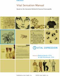 Vital Sensation Manual Unit 5 Vital Expression : Based on the Sensation Method and Classical Homeopathy: Vital Expression in Homeopathy