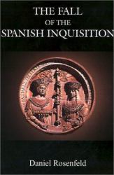 The Fall of the Spanish Inquisition