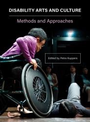Disability, Arts, and Culture : Methods and Approaches