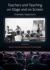 Teachers and Teaching on Stage and on Screen : Dramatic Depictions Teachers and Teaching on Stage and on Screen : Dramatic Depictions