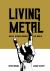 Living Metal : Metal Scenes Around the World