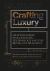Crafting Luxury : Craftsmanship, Manufacture, Technology and Retail Environments