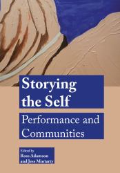 Storying the Self : Performance and Communities