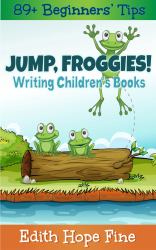 Jump, Froggies! : Writing Children's Books