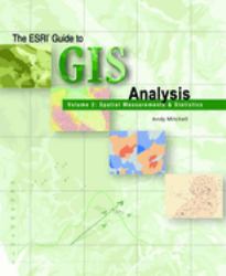The ESRI Guide to GIS Analysis, Volume 2 Vol. 2 : Spatial Measurements and Statistics